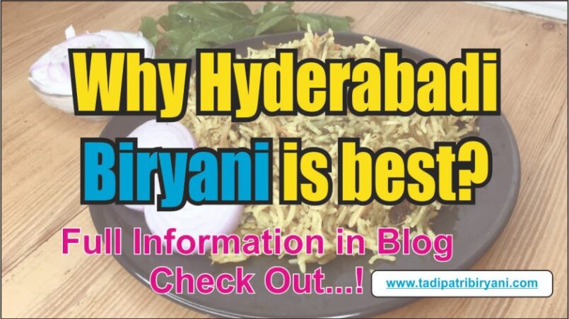 Why Hyderabadi Biryani is Best