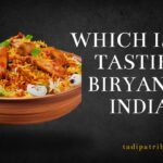 Which is the Tastiest Biryani in India